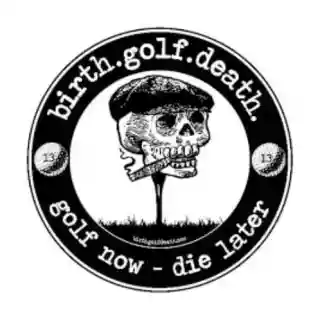 Birth. Golf. Death. logo