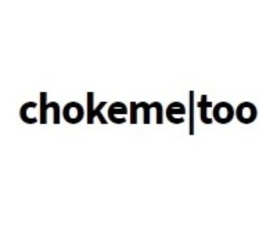 Shop Chokeme Too logo