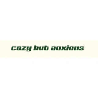 Cozy but Anxious