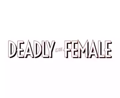 Shop Deadly Is The Female logo