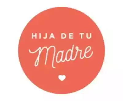 Shop Hija de tu Madre coupon codes logo