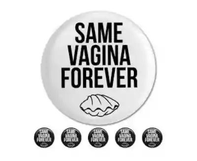 Same Vagina Forever coupon codes