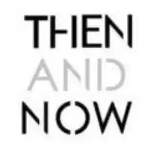 Then and Now coupon codes