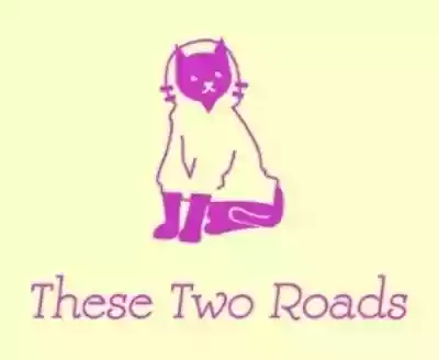These Two Roads