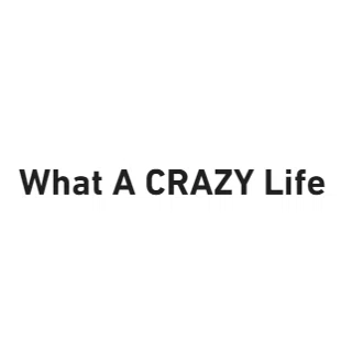 What A CRAZY Life logo